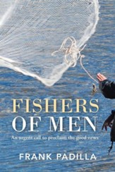 Fishers of Men: An Urgent Call to Proclaim the Good News