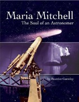 Maria Mitchell: The Soul of an Astonomer