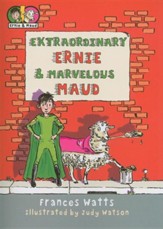 Extraordinary Ernie and Marvelous Maud