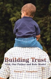 Building Trust: God, Our Father and Role Model