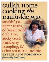 Gullah Home Cooking the Daufuskie Way: Smokin' Joe Butter Beans, Ol' 'Fuskie Fried Crab Rice, Sticky-Bush Blackberry Dumpling, and Other Sea Island Fa