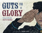 Guts for Glory: The Story of Civil War Soldier Rosetta Wakeman