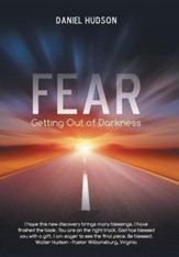 Fear: Getting Out of Darkness