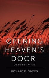 Opening Heaven's Door: Do Not Be Afraid.