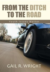 From the Ditch to the Road: Youth Issues Matter