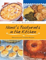 Nana's Footprints in the Kitchen: Memories and Timeless Recipes