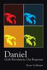 Daniel: God's Revelation, Our Response