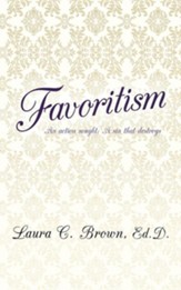 Favoritism: An Action Sought; A Sin That Destroys