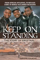 Keep on Standing: The Story of Krystaal