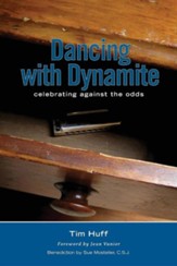 Dancing with Dynamite: Celebrating Against the Odds
