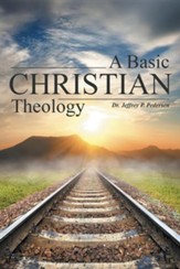 A Basic Christian Theology
