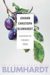 Johann Christoph Blumhardt: A Biography
