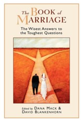 The Book of Marriage: The Wisest Answers to the Toughest Questions