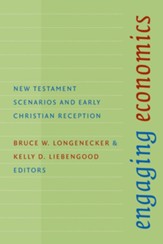 Engaging Economics: New Testament Scenarios and Early Christian Reception