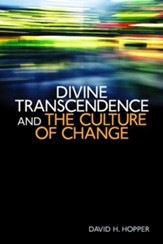 Divine Transcendence and the Culture of Change