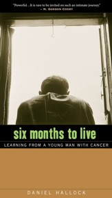 Six Months to Live: Learning from a Young Man with Cancer