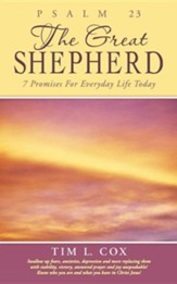 Psalm 23 the Great Shepherd: 7 Promises for Everyday Life Today