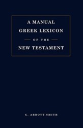 A Manual Greek Lexicon of the New Testament