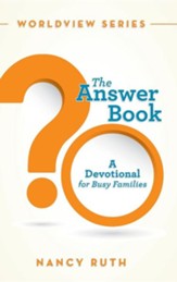 The Answer Book: A Devotional for Busy Families