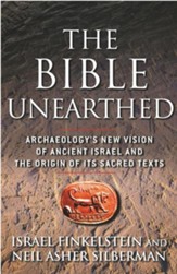 The Bible Unearthed: Archaeology's New Vision of Ancient Israel and the Origin of Its Sacred Texts