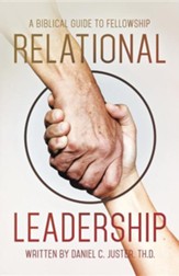 Relational Leadership: A Biblical Guide to Fellowship
