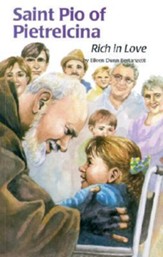 Saint Pio of Pietrelcina: Rich in Love