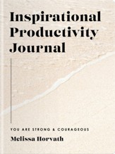 Inspirational Productivity Journal: You Are Strong & Courageous