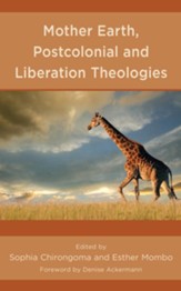 Mother Earth, Postcolonial and Liberation Theologies