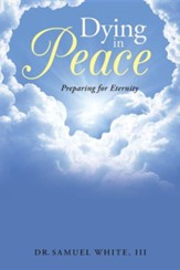 Dying in Peace: Preparing for Eternity