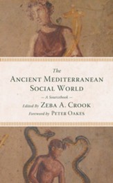 The Ancient Mediterranean Social World: A Sourcebook