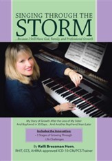 Singing Through the Storm: ...Because I Still Have God, Family, and Professional Growth