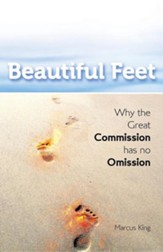Beautiful Feet: Why the Great Commission Has No Omission