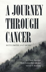 A Journey Through Cancer: With Faith and Hope