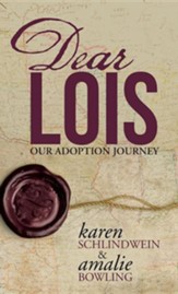 Dear Lois: Our Adoption Journey