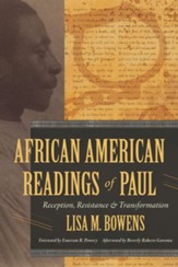 African American Readings of Paul: Reception, Resistance, and Transformation