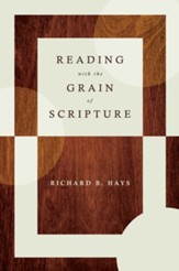 Reading with the Grain of Scripture