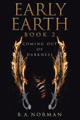 Early Earth Book 2: Coming Out of Darkness