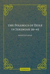The Polemics of Exile in Jeremiah 26-45