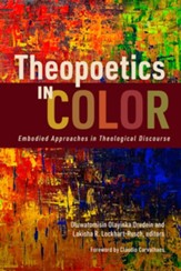 Theopoetics in Color: Embodied Approaches in Theological Discourse