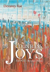 Countless Joys: The Place Beyond Tears