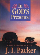 In God's Presence: Daily Devotions with J.I. Packer