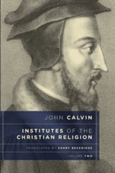 Institutes of the Christian Religion, Vol. 2