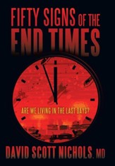 Fifty Signs of the End Times: Are We Living in the Last Days?