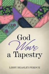 God Wove a Tapestry