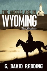 The Angels Are in Wyoming: The Soothers