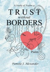 Trust Without Borders: A Study of Psalm 37