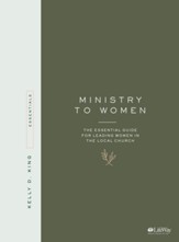 Ministry to Women: The Essential Guide for Leading in the Local Church
