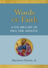 Words of Faith: A Vocabulary of Paul the Apostle