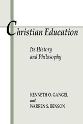 Christian Education: Its History & Philosophy