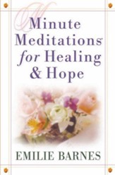 Minute Meditations for Healing &  Hope